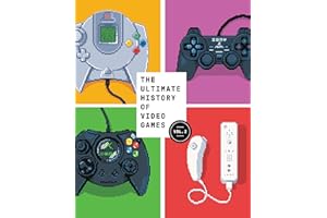 The Ultimate History of Video Games, Volume 2: Nintendo, Sony, Microsoft, and the Billion-Dollar Battle to Shape Modern Gaming