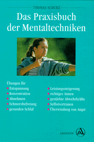 Download Das Praxisbuch der Mentaltechniken Download Das Praxisbuch der Mentaltechniken