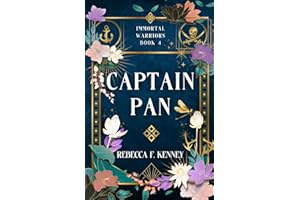 Captain Pan: A Fae Peter Pan Romance (Part 2) (The IMMORTAL WARRIORS, Band 4)