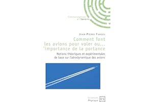 Comment font les avions pour voler ou. . . l'importance de la portance