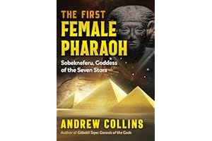 The First Female Pharaoh: Sobekneferu, Goddess of the Seven Stars