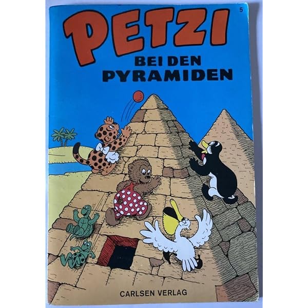 Petzi: Petzi bei den Pyramiden : Hansen, Carla, Hansen, Vilhelm