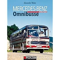 Mercedes-Benz Omnibusse, Dritter Band : Weber, Alexander: Amazon