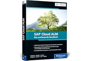 SAP Cloud ALM: So gelingt Ihnen das Application Lifecycle Management auf Grundlage von SAP Activate (SAP PRESS)