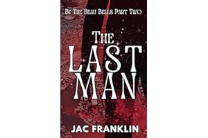 The Last Man: By The Beau Bell's Part Two
