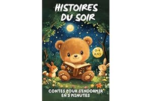 Histoires du soir: Petit contes illustrées pour enfants de 2 ans (0-4) à intégrer à la routine du sommeil pour faciliter le dodo et les beaux rêves | ... pour s’endormir en seulement 5 minutes