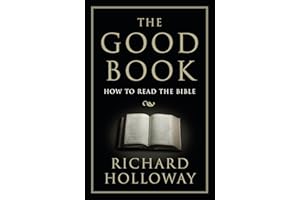 The Good Book: How to Read the Bible