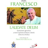 Laudate Deum. Esortazione apostolica a tutte le persone di buona volontà sulla crisi climatica