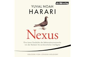 NEXUS: Eine kurze Geschichte der Informationsnetzwerke von der Steinzeit bis zur künstlichen Intelligenz