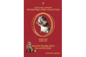 Gus The Prairie Dog’s Big Adventure (The Bedtime Story Collection)