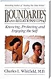 Boundaries and Relationships: Knowing, Protecting, and Enjoying the Self
