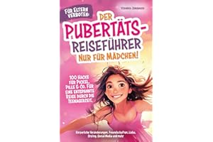 Für Eltern verboten: Der Pubertäts-Reiseführer nur für Mädchen! 100 Hacks für Pickel, Pille & Co. Für eine entspannte Reise durch die Teenagerzeit. ... Liebe, Styling, Social Media und mehr.