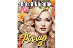 Pin-up Coloring Book for Adults: 30 Beautiful Models to Color, Grayscale Coloring Book for Women