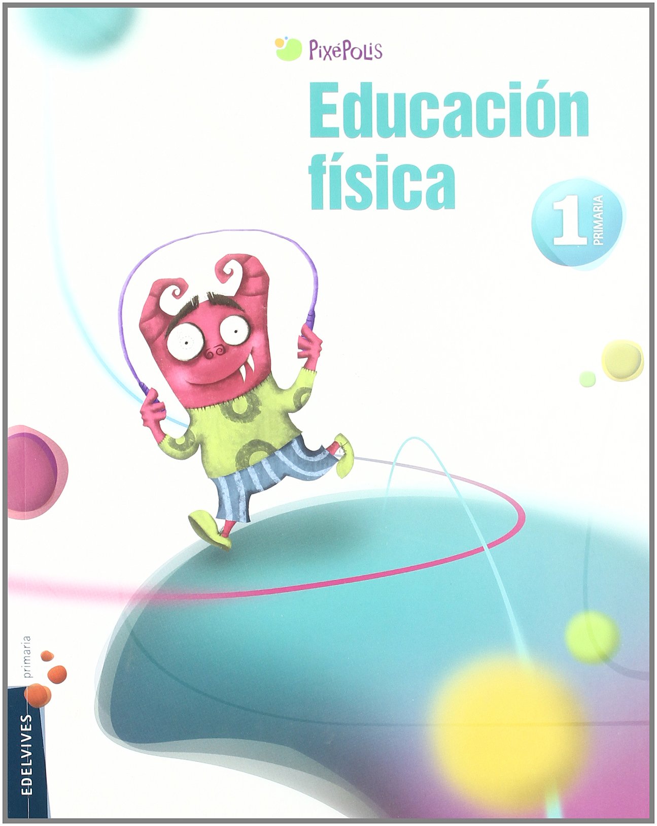 Educacion Fisica 1º Primaria