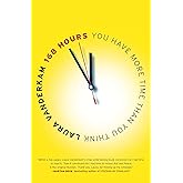 168 Hours: You Have More Time Than You Think