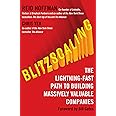 Blitzscaling: The Lightning-Fast Path to Building Massively: The Lightning-Fast Path to Building Massively Valuable Companies