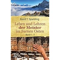 Leben und Lehren der Meister im Fernen Osten: Band 1-3