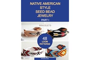 Native American Style Seed Bead Jewelry. Part I. Bracelets: 48 Loom Patterns: 1