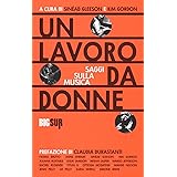 Un lavoro da donne. Saggi sulla musica
