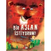 Bir Aslan İstiyorum! (Ciltli)