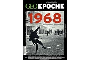 GEO Epoche / GEO Epoche 88/2017 - 1968: Studentenrevolte, Hippies, Vietnam: Die Chronik eines dramatischen Jahres
