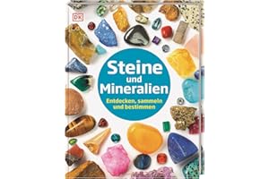 Steine und Mineralien: Entdecken, sammeln und bestimmen. Reich bebildertes Mineralien-Lexikon. Für Kinder ab 6 Jahren (Steckbriefe)