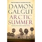 Arctic Summer: Author of the 2021 Booker Prize-winning novel THE PROMISE