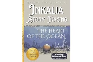 Inkalia Story Trace: The Heart of the Ocean: A Relaxing Sea Tale with Traceable Illustrations | Bold & Easy Ink Tracing & Reverse Coloring Book for ... One Black Pen (Inkalia Story Tracing, Band 1)