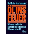 Öl ins Feuer: Wie eine verfehlte Klimapolitik die globale Krise vorantreibt | ZEIT/ZDF/DLF Sachbuch-Bestenliste September 24