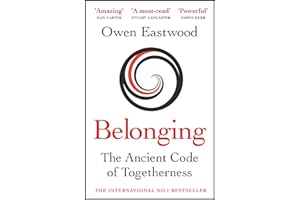 Belonging: Unlock Your Potential with the Ancient Code of Togetherness