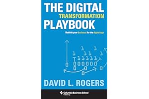 Digital Transformation Playbook: Rethink Your Business for the Digital Age (Columbia Business School Publishing)