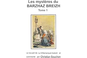 Les mystères du Barzhaz Breizh Tome 1: Chants bretons collectés par Théodore Hersart de La Villemarqué