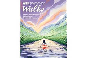 Wild Swimming Walks Eryri / Snowdonia: 28 Lake, River & Waterfall Days Out