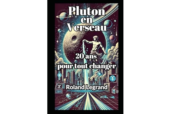 PLUTON EN VERSEAU: 20 ans pour tout changer