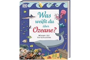 Wissen für Vorschulkids. Was weißt du über Ozeane?: Erstes großes Natursachbuch mit Fotos und Lesebändchen. Für Kinder ab 4 Jahren