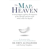 The Map of Heaven: A neurosurgeon explores the mysteries of the afterlife and the truth about what lies beyond