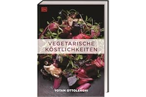 Vegetarische Köstlichkeiten: 150 köstliche vegetarische Rezepte von Yotam Ottolenghi