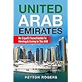 United Arab Emirates: An Expat's Travel Guide To Moving & Living In The UAE