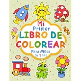 Mi primer libro para colorear: 100 im&aacute;genes f&aacute;ciles y divertidas de objetos cotidianos y animales para colorear para ni&ntilde;os a
