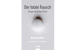 Der totale Rausch: Drogen im Dritten Reich