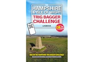 The Hampshire & Isle Of Wight Trig Bagger Challenge Logbook: Hiking & Walking Challenge Featuring 138 Trig Pillars in Hampshire