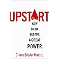 Upstart: How China Became a Great Power