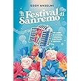 Il festival di Sanremo. 70 anni di storie, canzoni, cantanti e serate