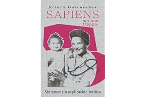 SAPIENS, ma non troppo: Síntomas sin explicación médica