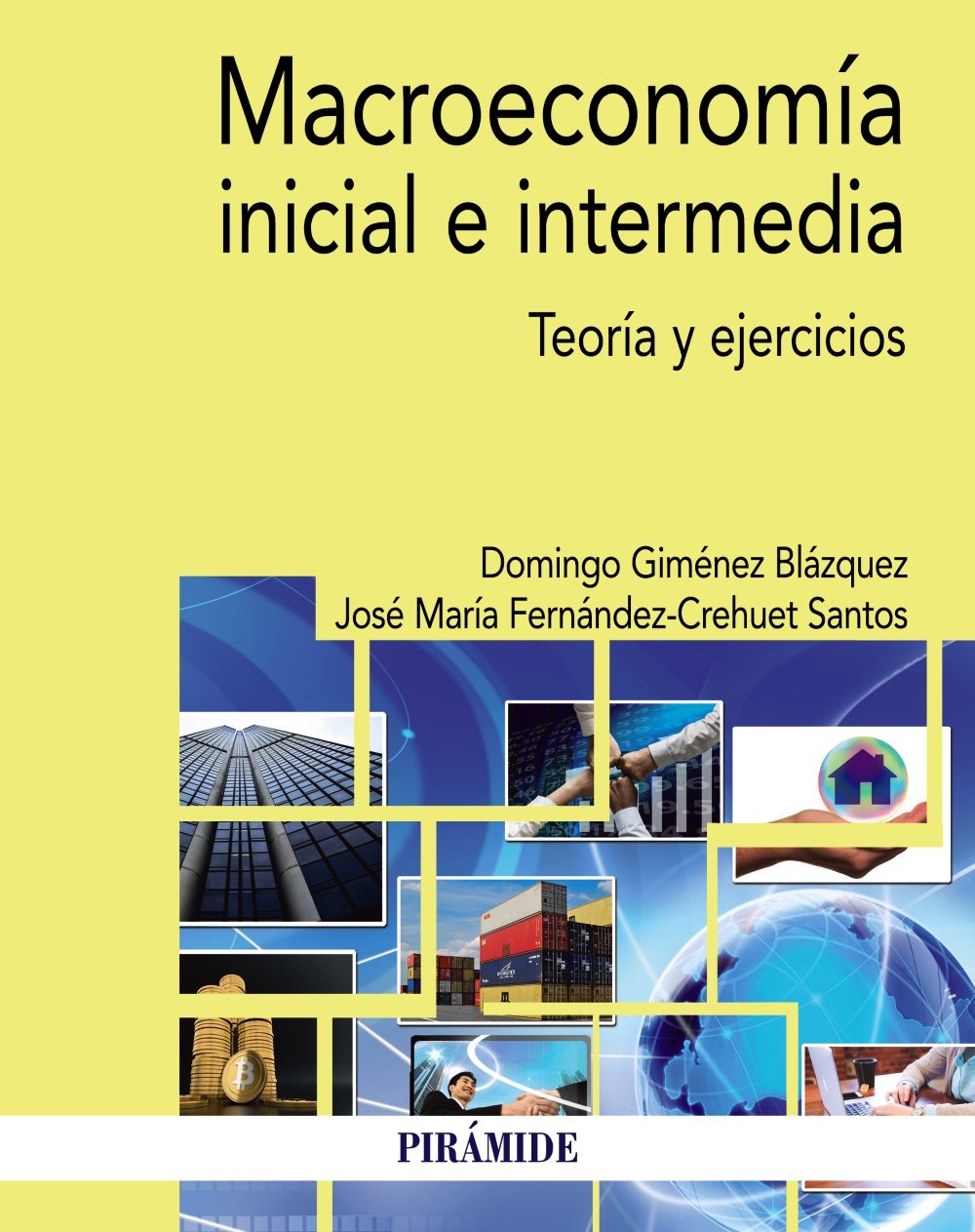 Macroeconomía inicial e intermedia: Teoría y ejercicios