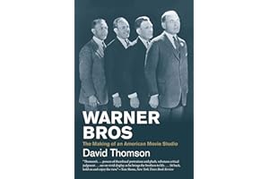 Warner Bros: The Making of an American Movie Studio