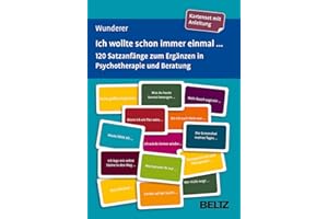 Ich wollte schon immer einmal ...: 120 Satzanfänge zum Ergänzen in Psychotherapie und Beratung. Kartenset mit Anleitung. Mit 12-seitigem Booklet. ... 9,2 cm in stabiler Box (Beltz Therapiekarten)