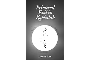 Primeval Evil in Kabbalah: Totality, Perfection, Perfectibility