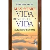 M&aacute;s sobre Vida despu&eacute;s de la vida. Nuevas investigaciones en torno a los fen&oacute;menos m&aacute;s all&aacute; de la muerte (Best book)