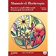 Manuale di floriterapia. Repertori e analisi differenziale dei principali sistemi floreali